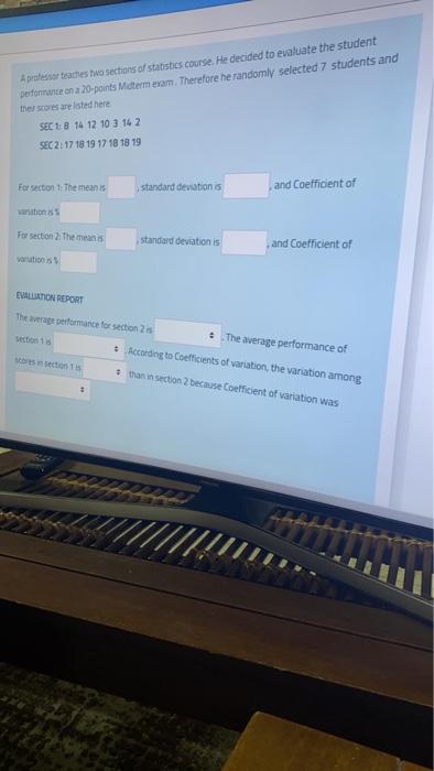 Solved A professor teaches to sections of statistics course. | Chegg.com