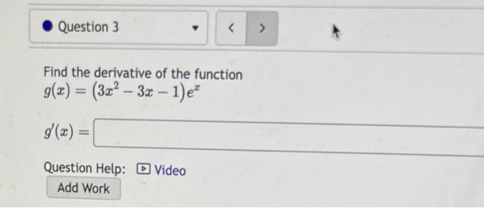 Solved Find the derivative of the function g(x)=(3x2−3x−1)ex | Chegg.com