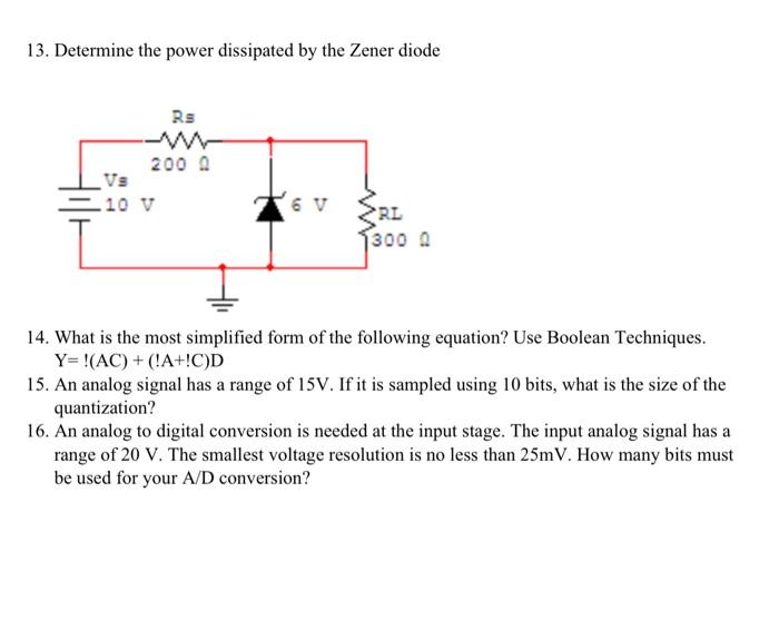 Solved 13. Determine the power dissipated by the Zener diode
