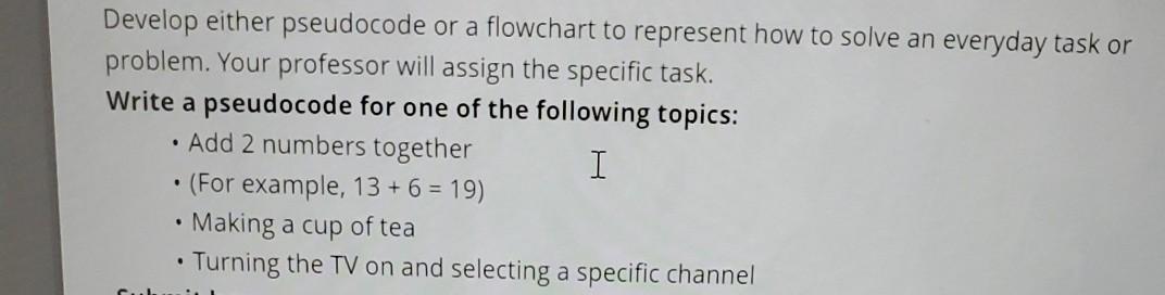Solved Develop either pseudocode or a flowchart to represent | Chegg.com