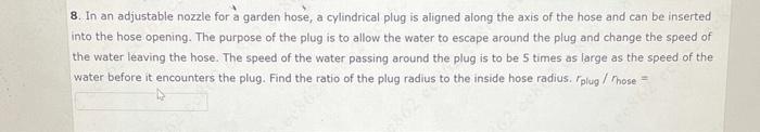 Solved 8. In an adjustable nozzle for a garden hose, a | Chegg.com