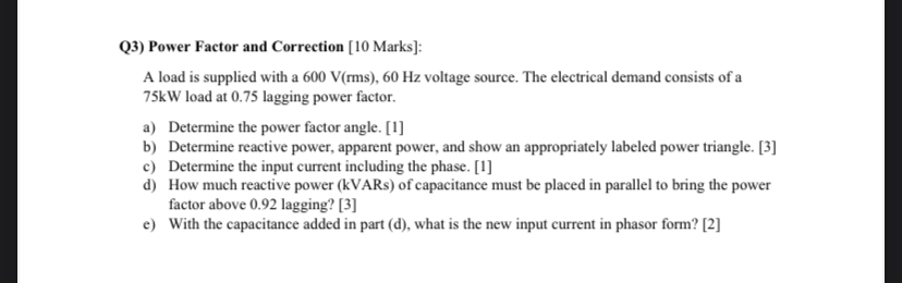 Solved Q3) ﻿Power Factor and Correction [10 ﻿Marks]:A load | Chegg.com
