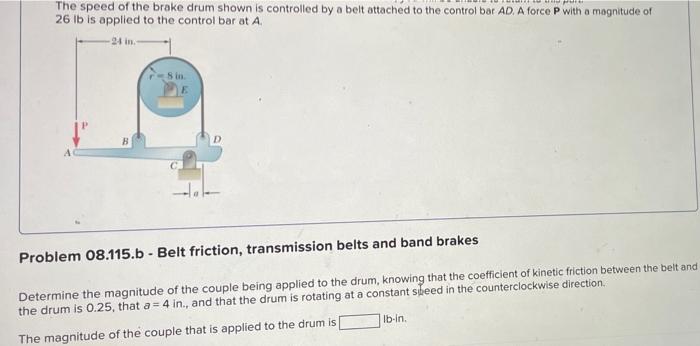 Solved The speed of the brake drum shown is controlled by a | Chegg.com