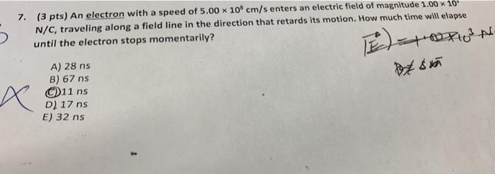 Solved 7. (3 pts) An electron with a speed of 5.00 x 10 cm/s | Chegg.com