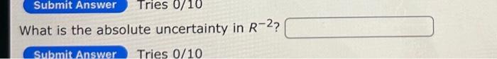 Solved What is the absolute uncertainty in R−2 ? | Chegg.com
