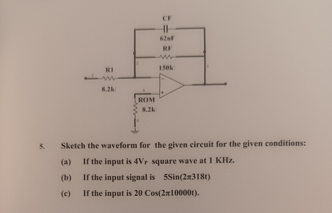 Solved Sketch the waveform for the given circuit for the | Chegg.com