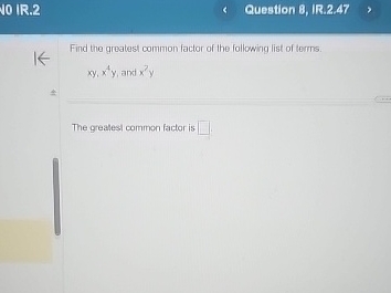 Solved No IR. 2Question 8, ﻿IR.2.47Find the greatest common | Chegg.com