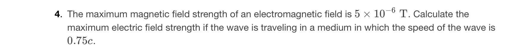 Solved The maximum magnetic field strength of an | Chegg.com