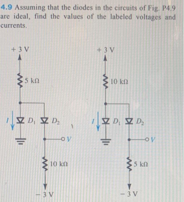 Solved 4.9 Assuming that the diodes in the circuits of Fig. | Chegg.com