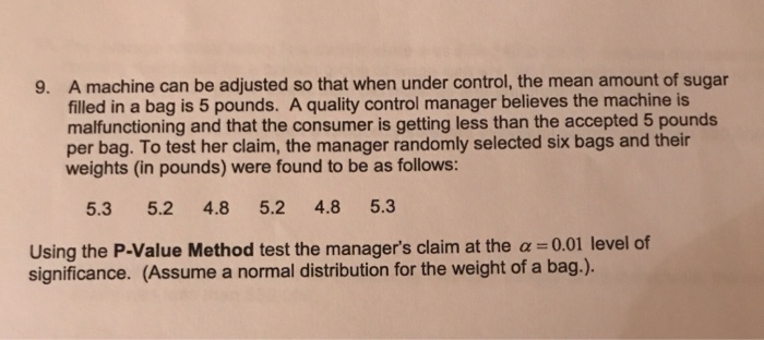 Solved 9. A machine can be adjusted so that when under | Chegg.com