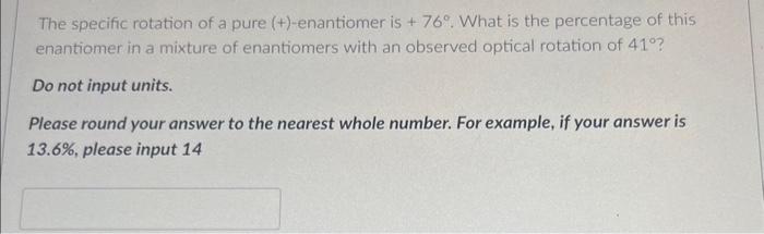 Solved The Specific Rotation Of A Pure Enantiomer Is 9888