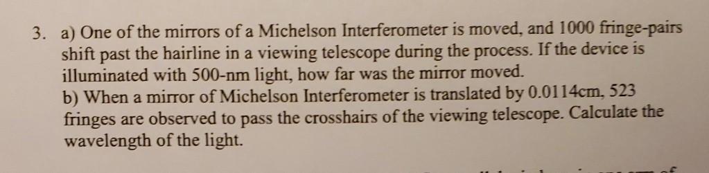 Solved 3. a) One of the mirrors of a Michelson | Chegg.com