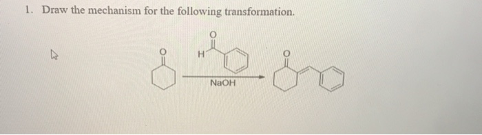 Solved 1. Draw the mechanism for the following | Chegg.com