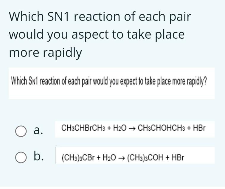 Solved Which Sn1 Reaction Of Each Pair Would You Aspect To 7137