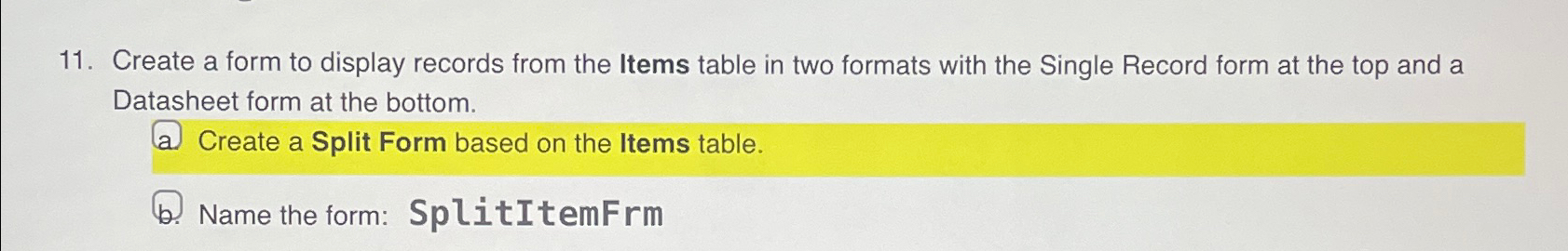 Solved Create a form to display records from the Items table | Chegg.com