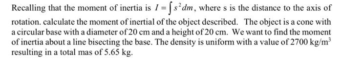 Recalling that the moment of inertia is I=∫s2dm, | Chegg.com