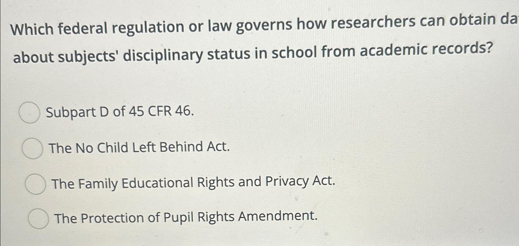 Solved Which federal regulation or law governs how | Chegg.com