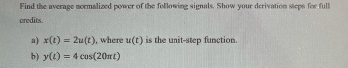 Solved Find the average normalized power of the following | Chegg.com