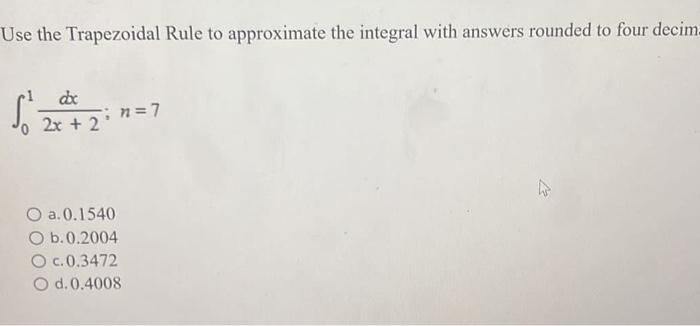 Solved Use The Trapezoidal Rule To Approximate The Integral | Chegg.com