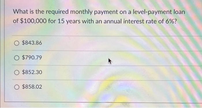Solved What is the required monthly payment on a | Chegg.com