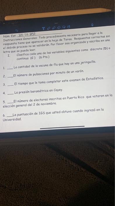 Núm. Est. 904 -19-9139 Instrucciones Generales: Todo procedimiento necesario para llegar a la respuesta tiene que aparecer en