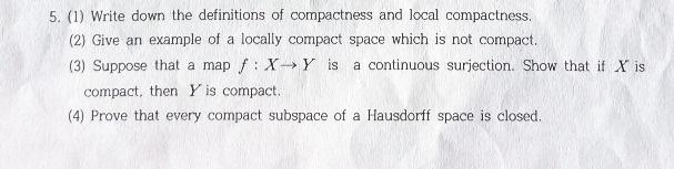 Solved 5. (1) Write down the definitions of compactness and | Chegg.com