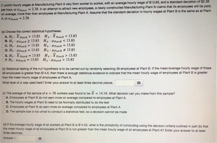 Solved (1 point) Hourly wages at Manufacturing Plant A very | Chegg.com