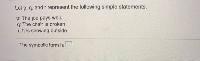 Solved Let P And Q Represent The Following Statements P Chegg