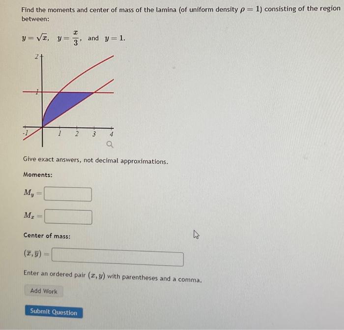 Solved Find the moments and center of mass of the lamina (of | Chegg.com