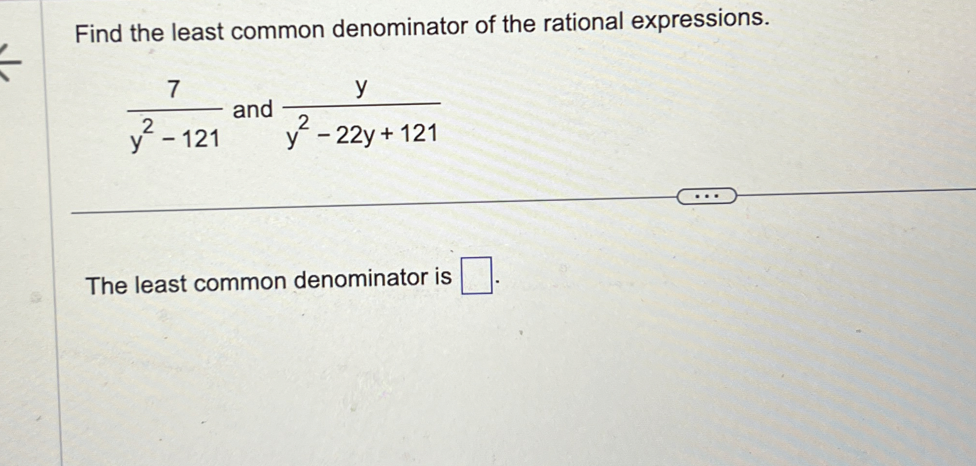 Solved Find the least common denominator of the rational | Chegg.com