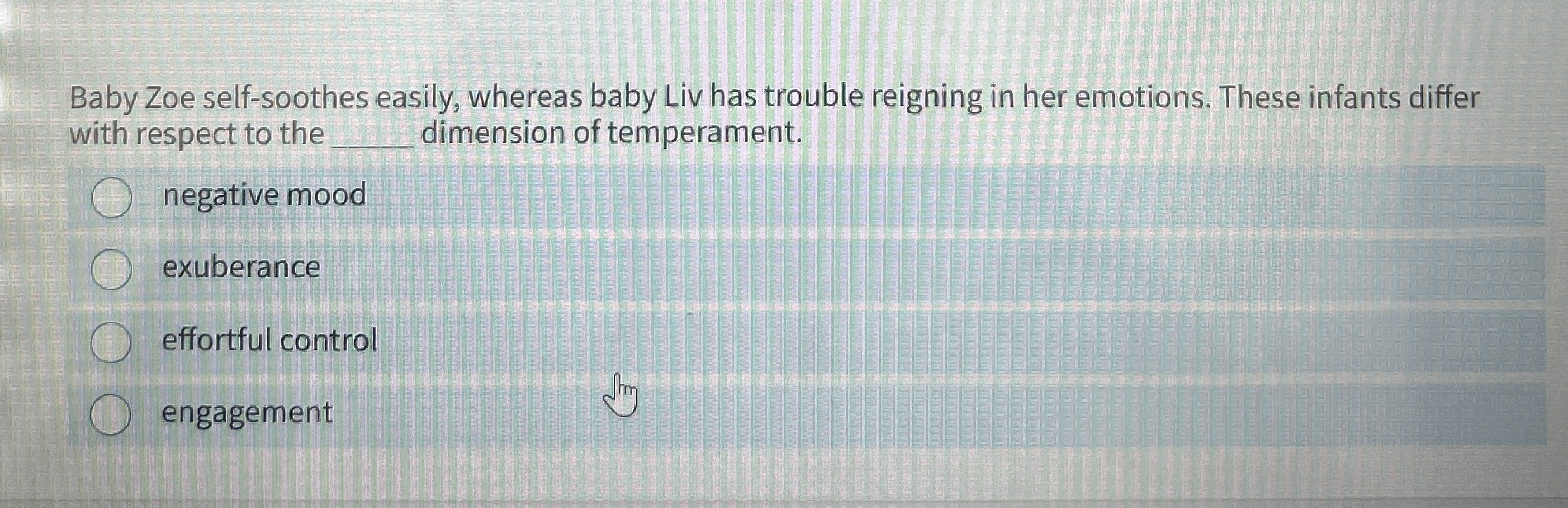 Solved Baby Zoe selfsoothes easily, whereas baby Liv has