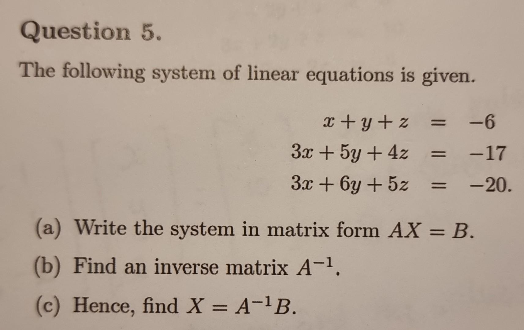 Solved Question 5. The following system of linear equations | Chegg.com
