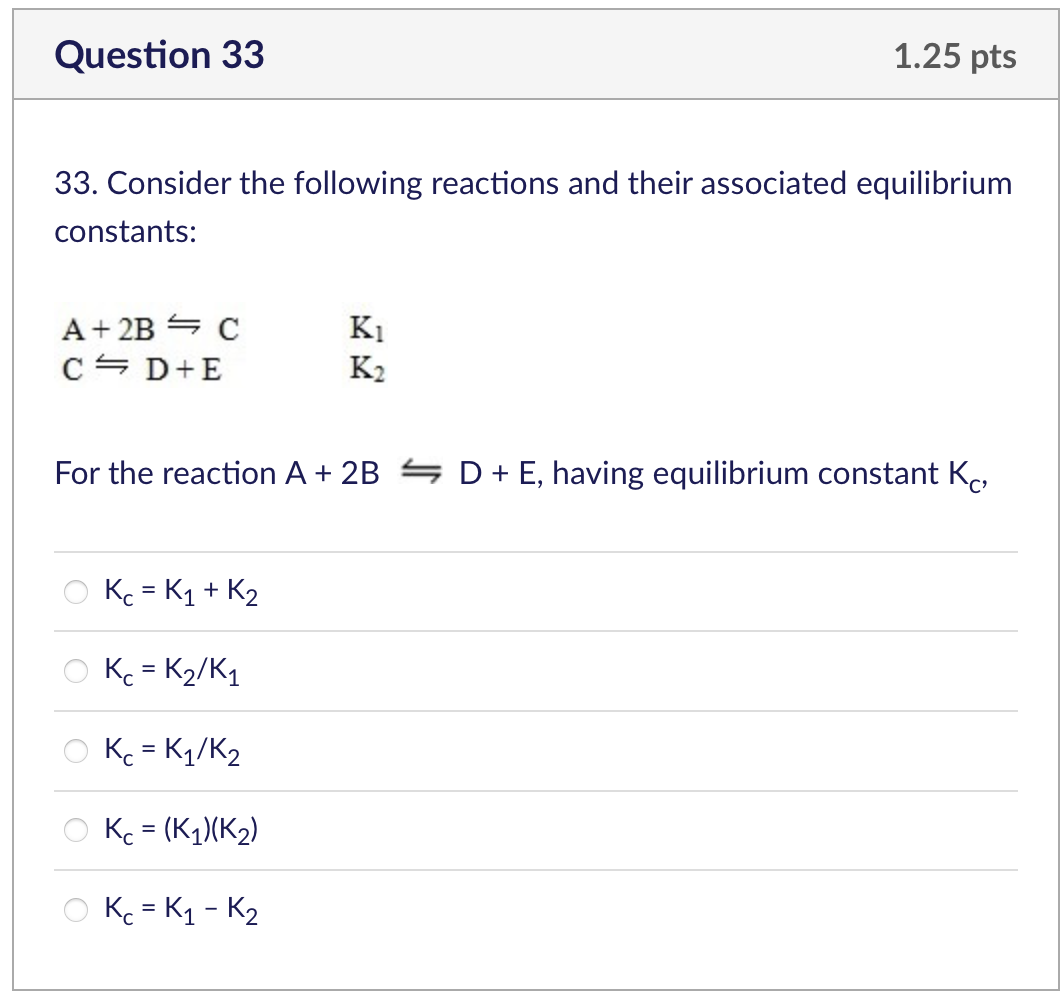 Solved Question 33Consider the following reactions and their | Chegg.com