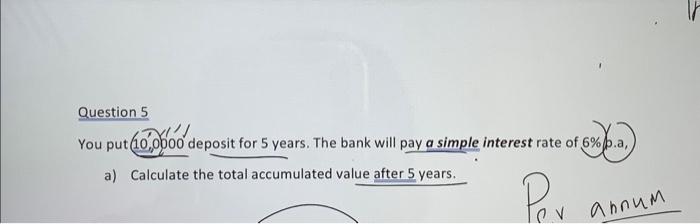 solved-question-5-you-put-10-0-00-deposit-for-5-years-the-chegg