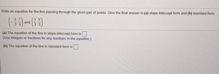 Solved Write an equation for the line passing through the | Chegg.com