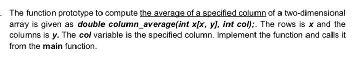 Solved The function prototype to compute the average of a | Chegg.com