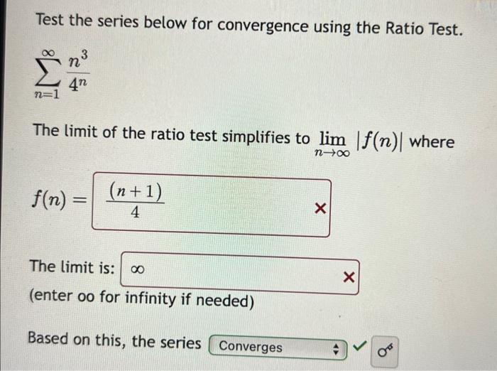 Solved Test the series below for convergence using the Ratio | Chegg.com