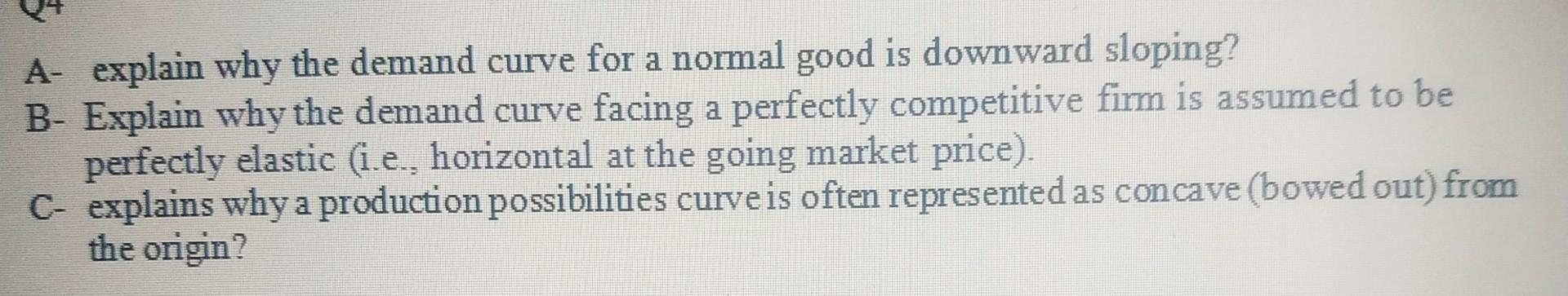 Solved A- explain why the demand curve for a normal good is | Chegg.com