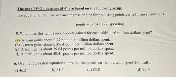 The next TWO questions (5-6) are based on the following setup.
The equation of the least-squares regression line for predicti