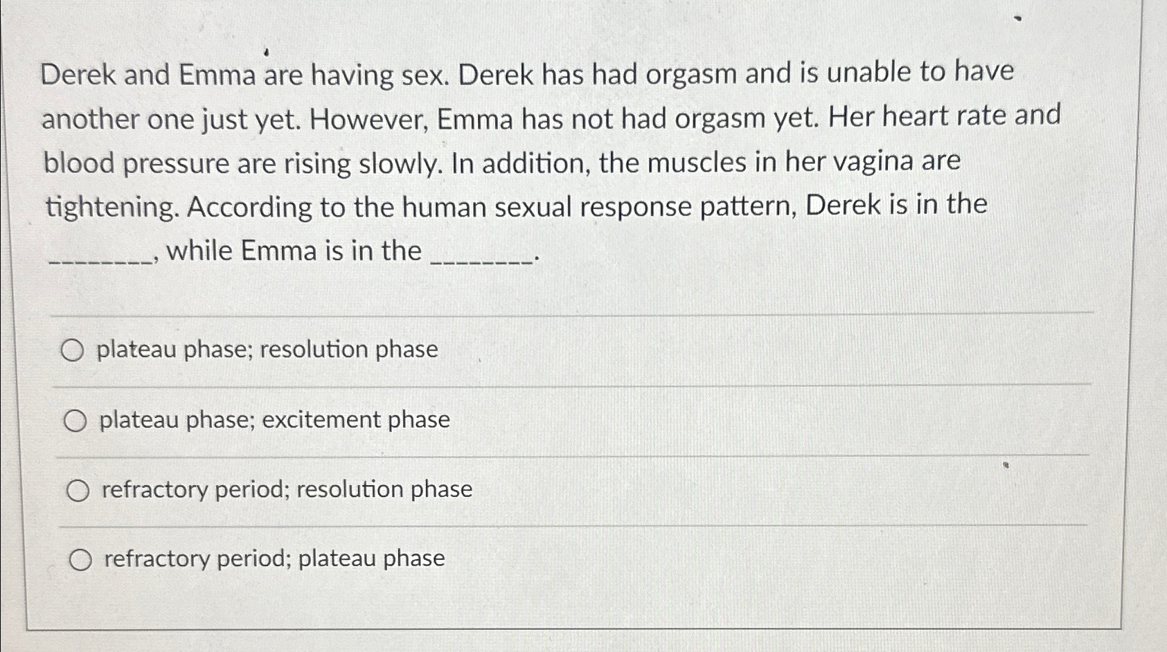 Derek and Emma are having sex. Derek has had orgasm Chegg