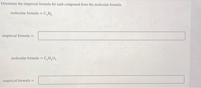 Solved Determine the empirical formula for each compound | Chegg.com