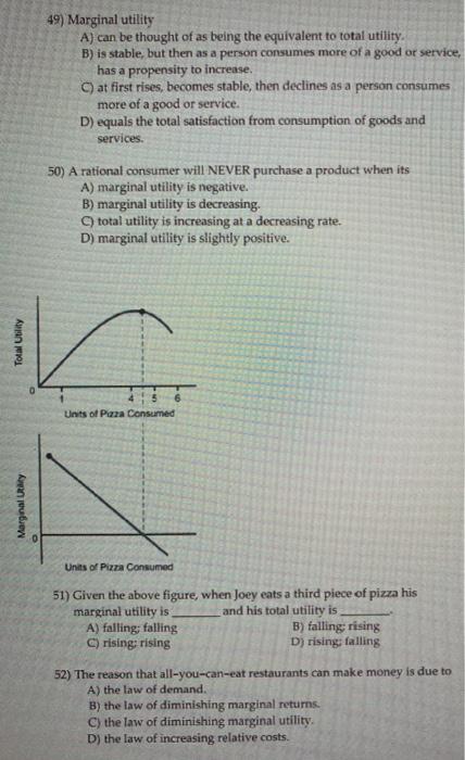 Solved 49) Marginal utility A) can be thought of as being | Chegg.com