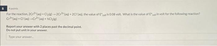 Solved 4 points For the reaction, 2Cr2+(aq)+Cl2( | Chegg.com