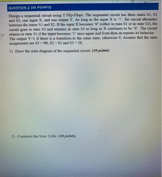 Solved QUESTION 2 (35 POINTS) Design a sequential circuit | Chegg.com