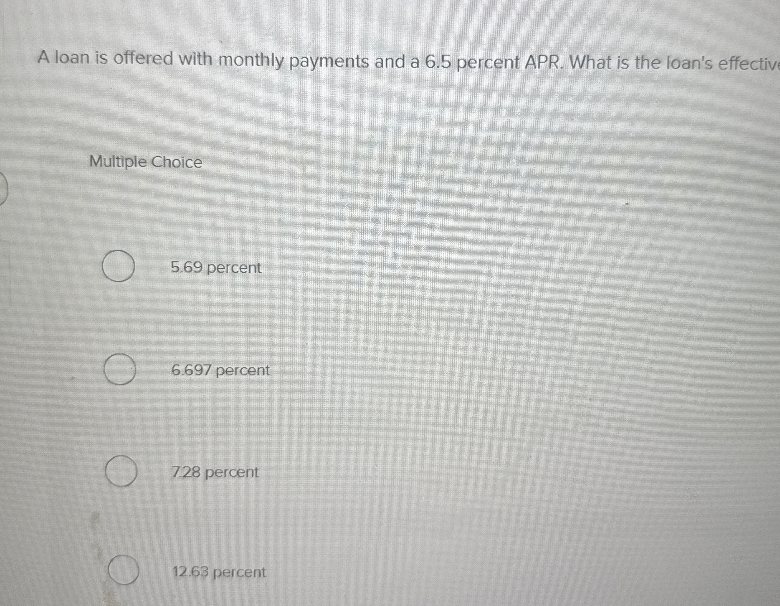Solved A loan is offered with monthly payments and a 6.5