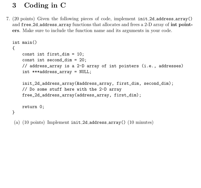 Solved 3 Coding in C 7. (20 points) Given the following | Chegg.com
