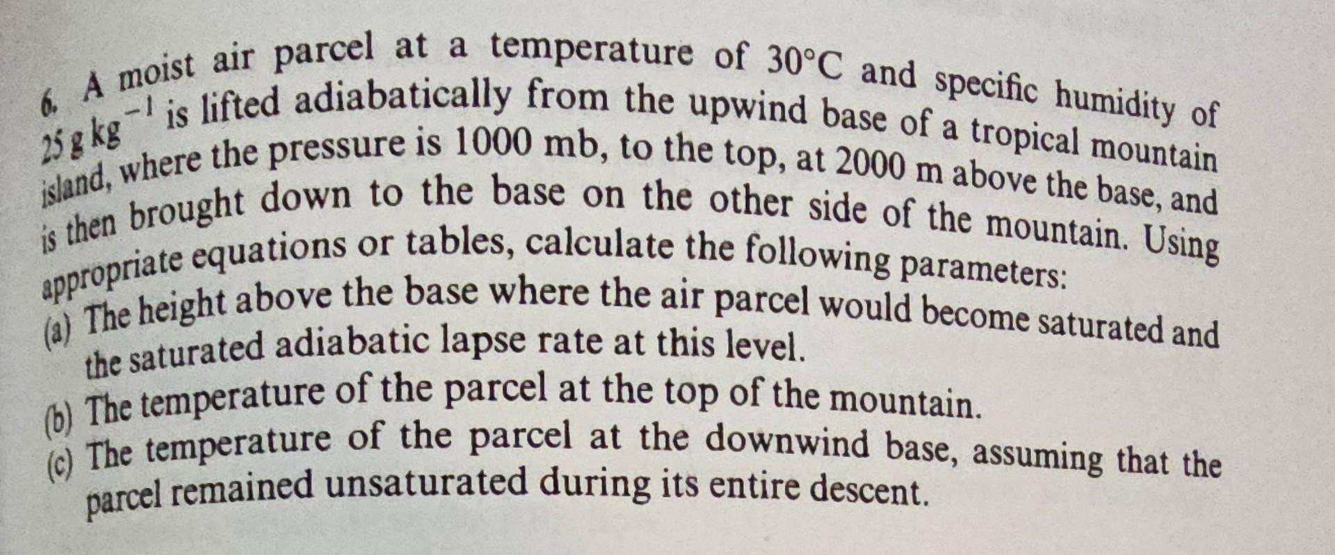 Solved 6. A Moist Air Parcel At A Temperature Of 30∘C And | Chegg.com