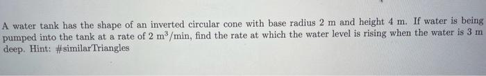 Solved A water tank has the shape of an inverted circular | Chegg.com