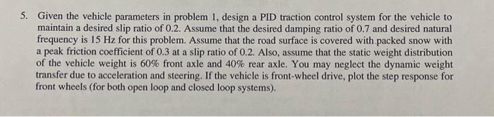 Solved Given the vehicle parameters in problem 1, design a | Chegg.com