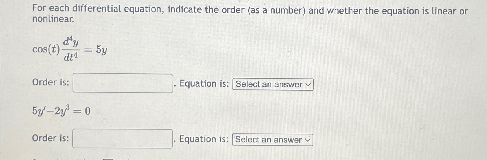 Solved For each differential equation, indicate the order | Chegg.com